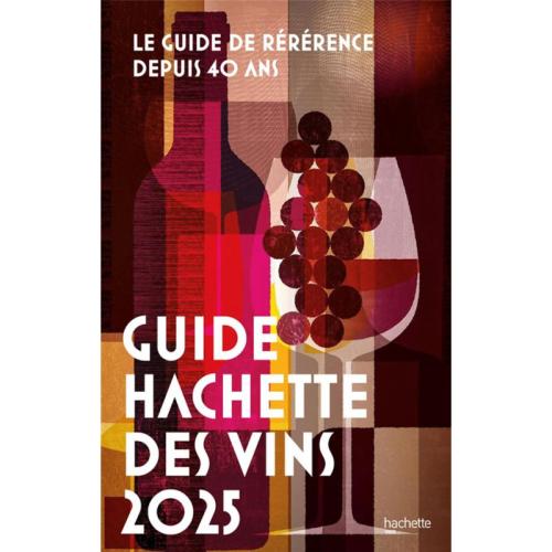 GUIDE HACHETTE DES VINS 2025